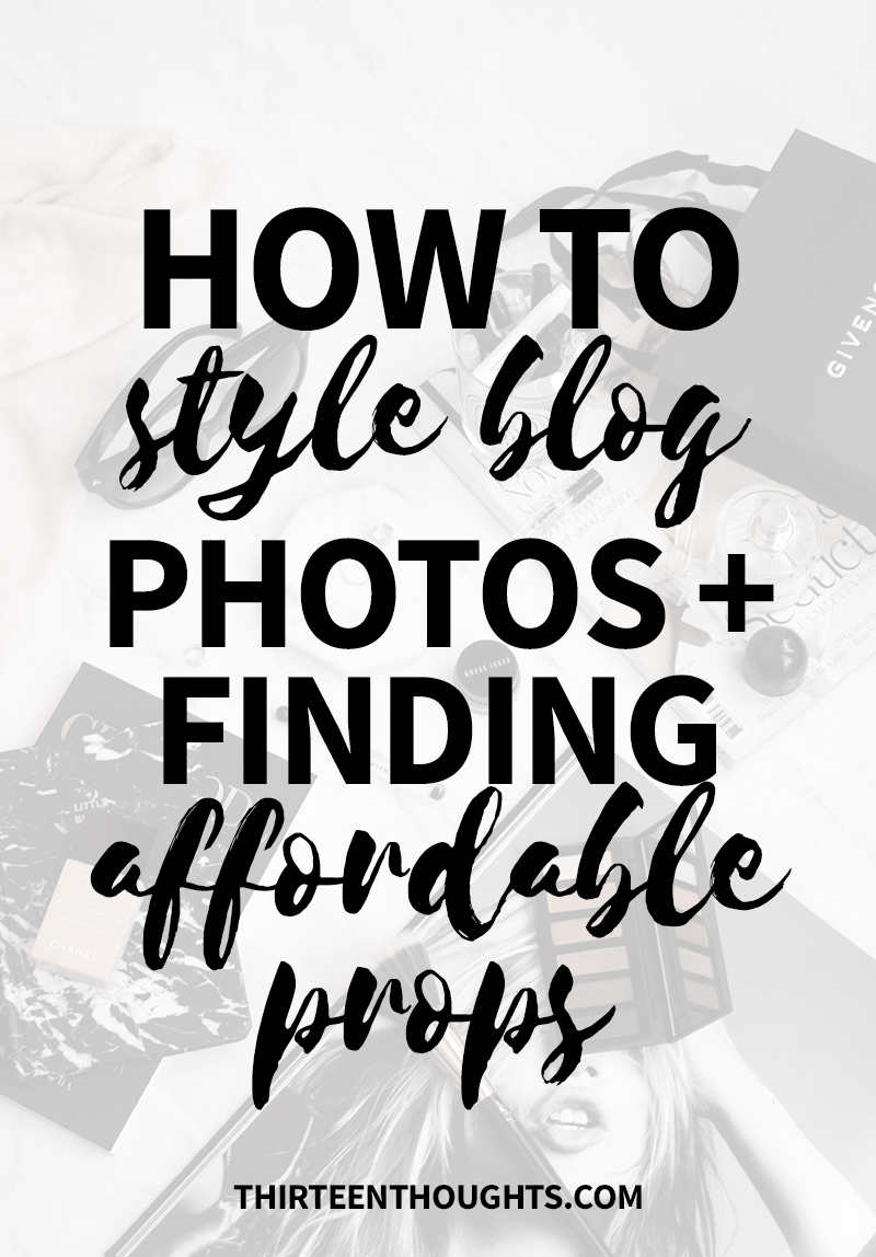 Blog Photography Styling + Affordable Props | Blog Photography | Blog Photography Props | Photography Props | Affordable Photography Props | Lifestyle blog tips | lifestyle bloggers | Photography tips for bloggers