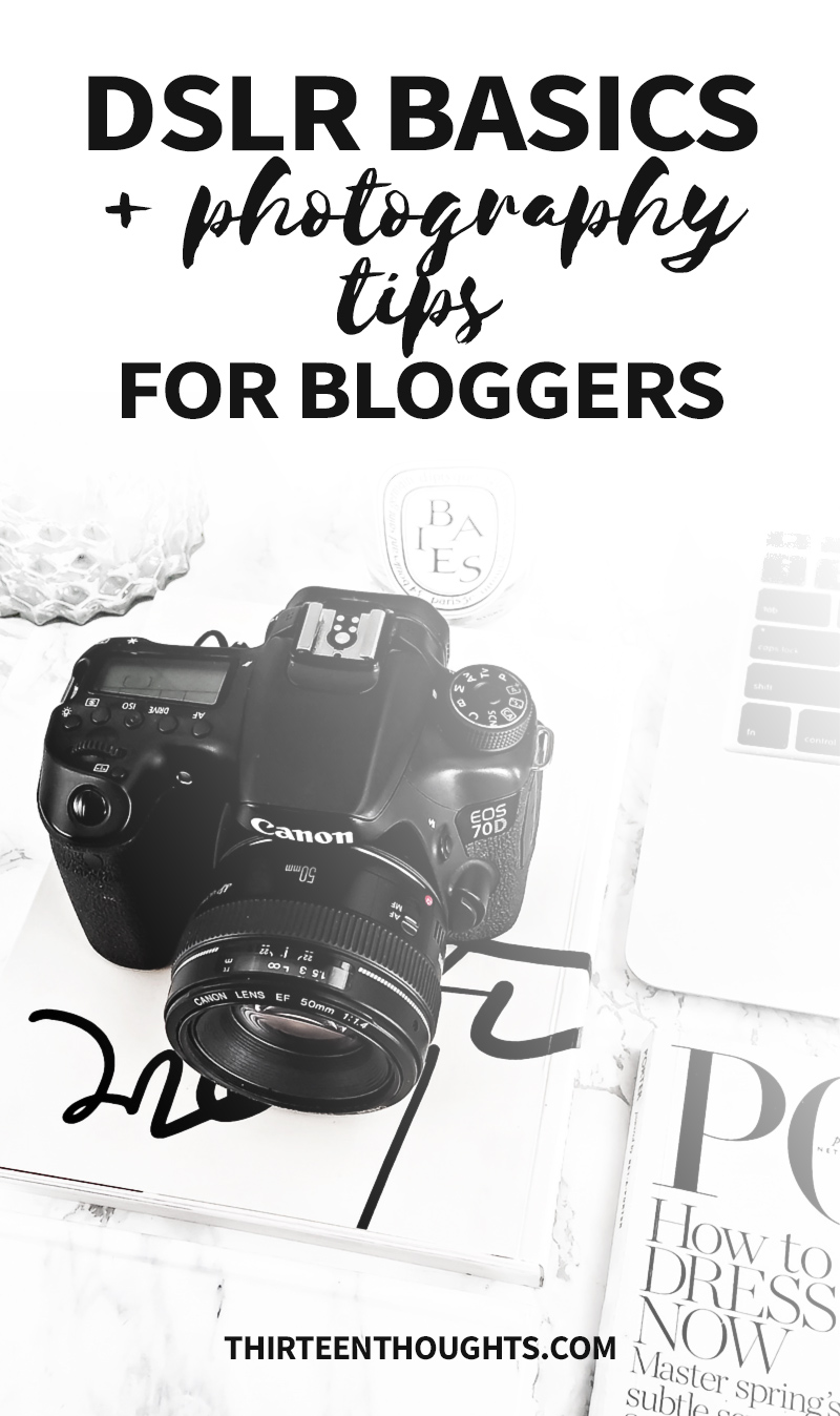 Photography tips for bloggers | DSLR basics | how to use a DSLR | photography tips for beginners | photography tips | how to take blog photos | tips for bloggers | blogging tips