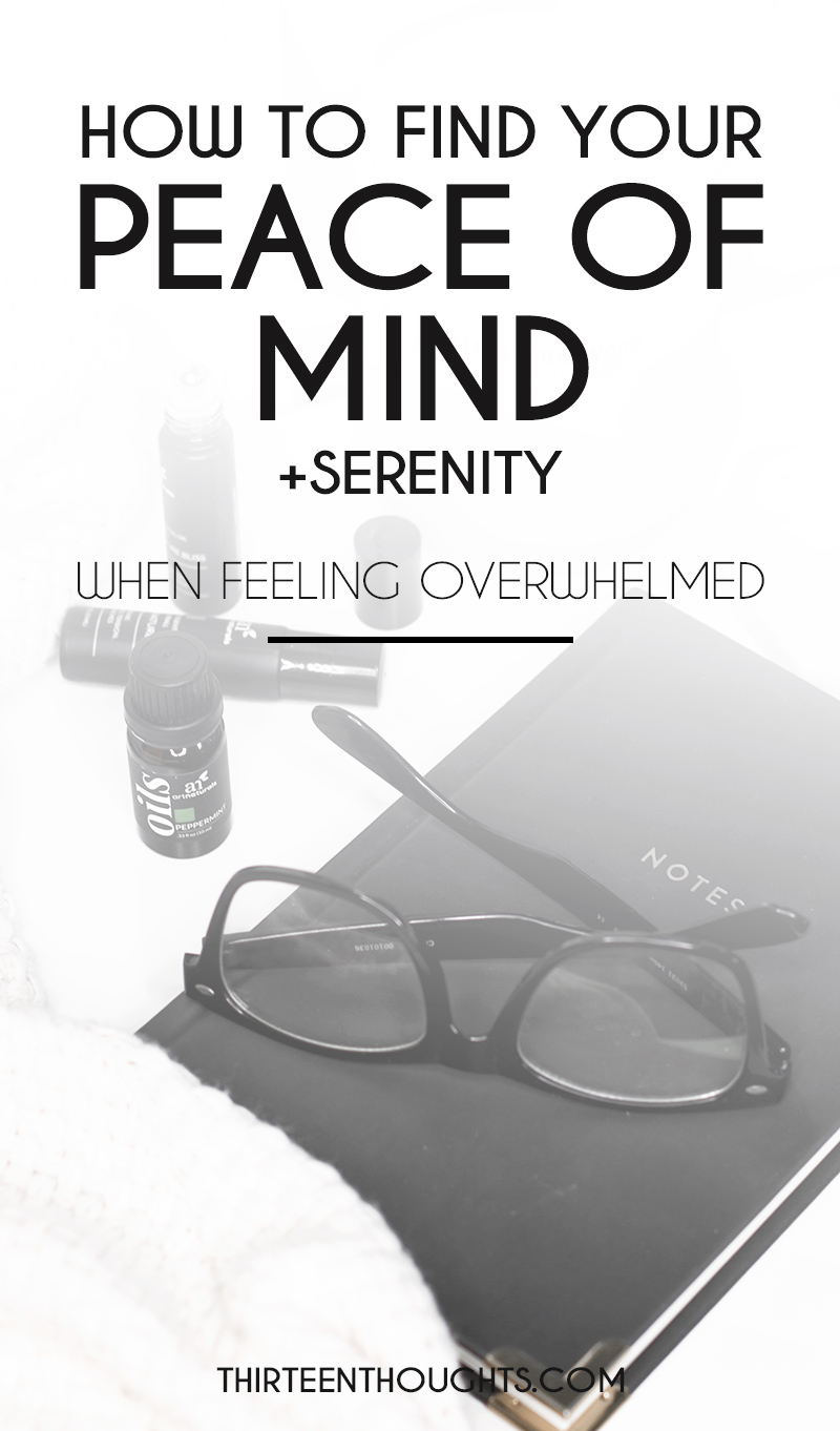 How to Find Peace of Mind + Serenity When Feeling