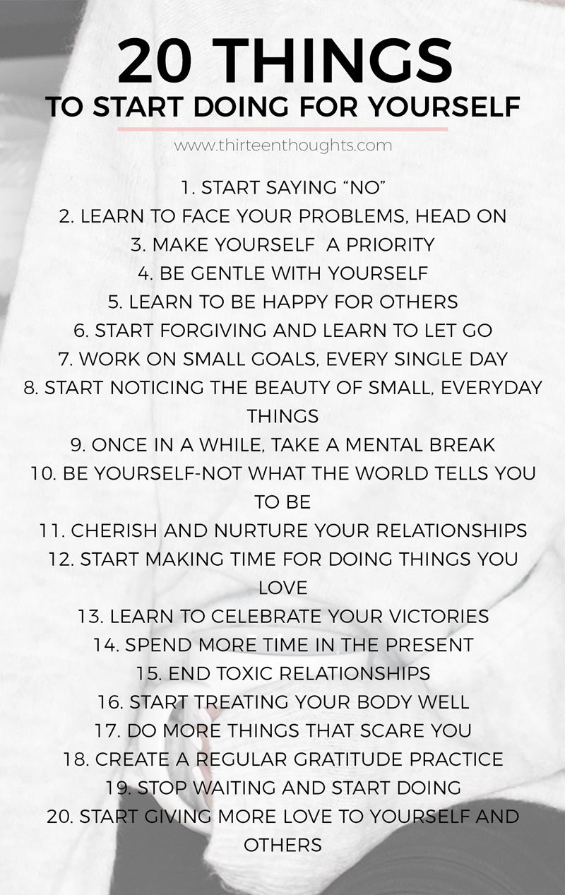 20 things to start doing for yourself thirteen thoughts