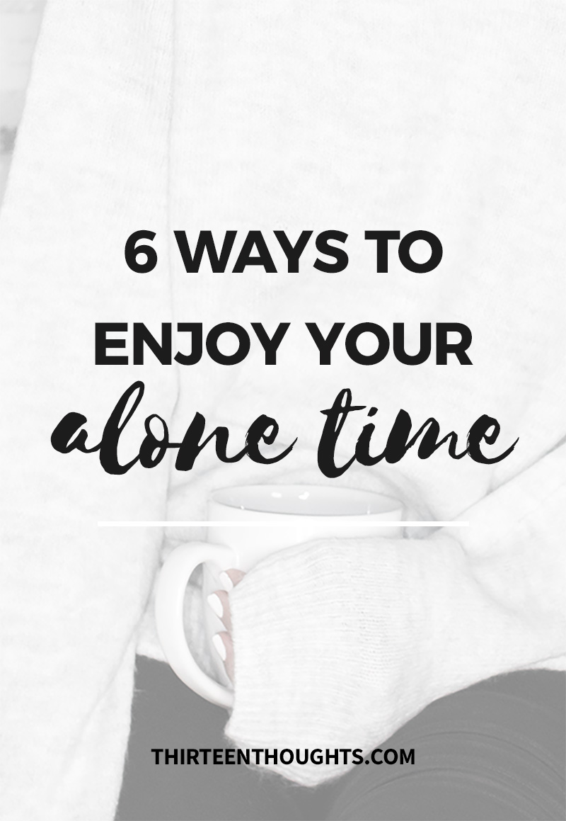 self-care | alone time | wellness | mental wellbeing | how to be alone | how to enjoy spending time alone | alone time ideas | self-growth | lifestyle blog | ideas for alone time | wellness blog ideas | alone time ideas | enjoy spending time alone