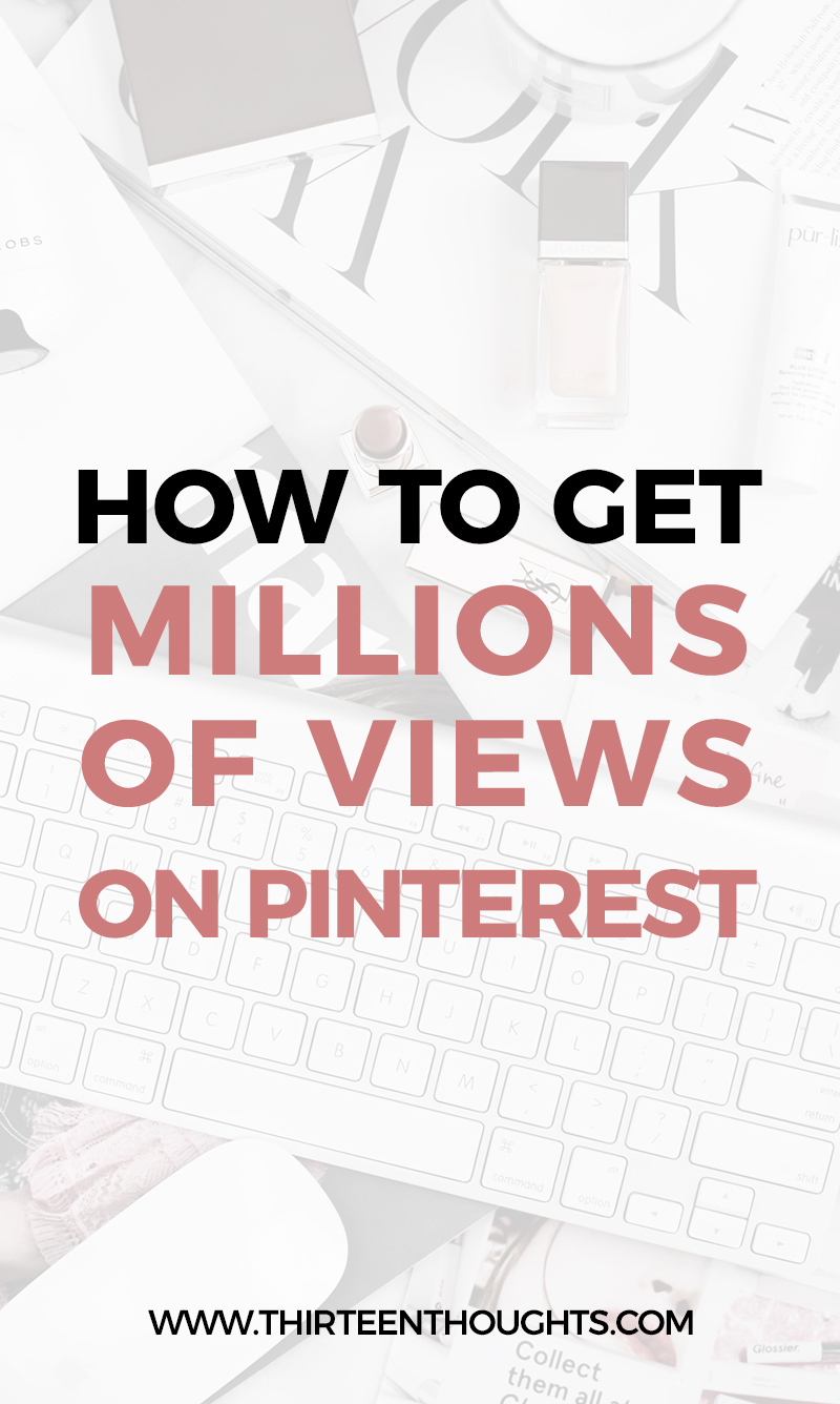 How to get millions of views on Pinterest | Pinterest tips | blog tips | Pinterest tips for bloggers | blogging tips | blogging tips for beginners | how to use Pinterest for your blog | how to get repins | blog tips | Blogging tips