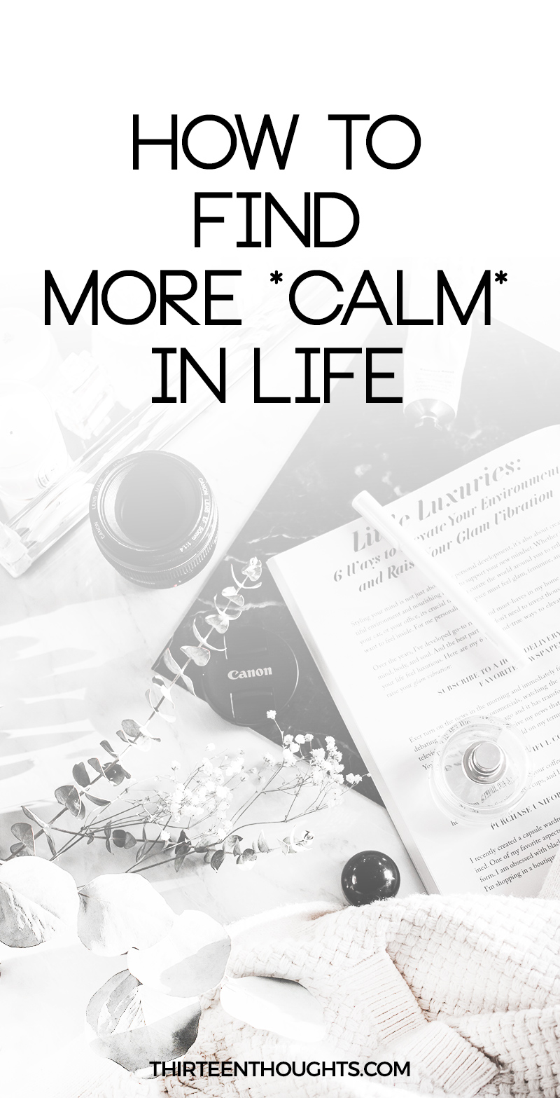 How to find more calm in life, how to be calm. #happiness #calm #mindfulness #selfcare #selfgrowth #lbloggers #life #lifestyle #selfimprovement #stress #mindful