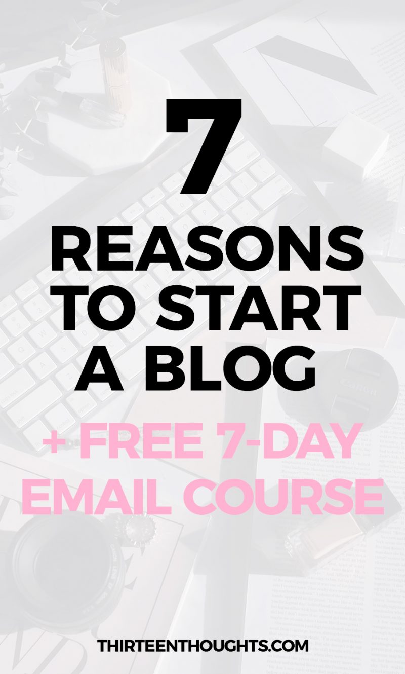 7 Reasons To Start A 7 reasons to start a thirteen thoughts 7 Reasons To Start A 7 reasons to start a thirteen thoughts