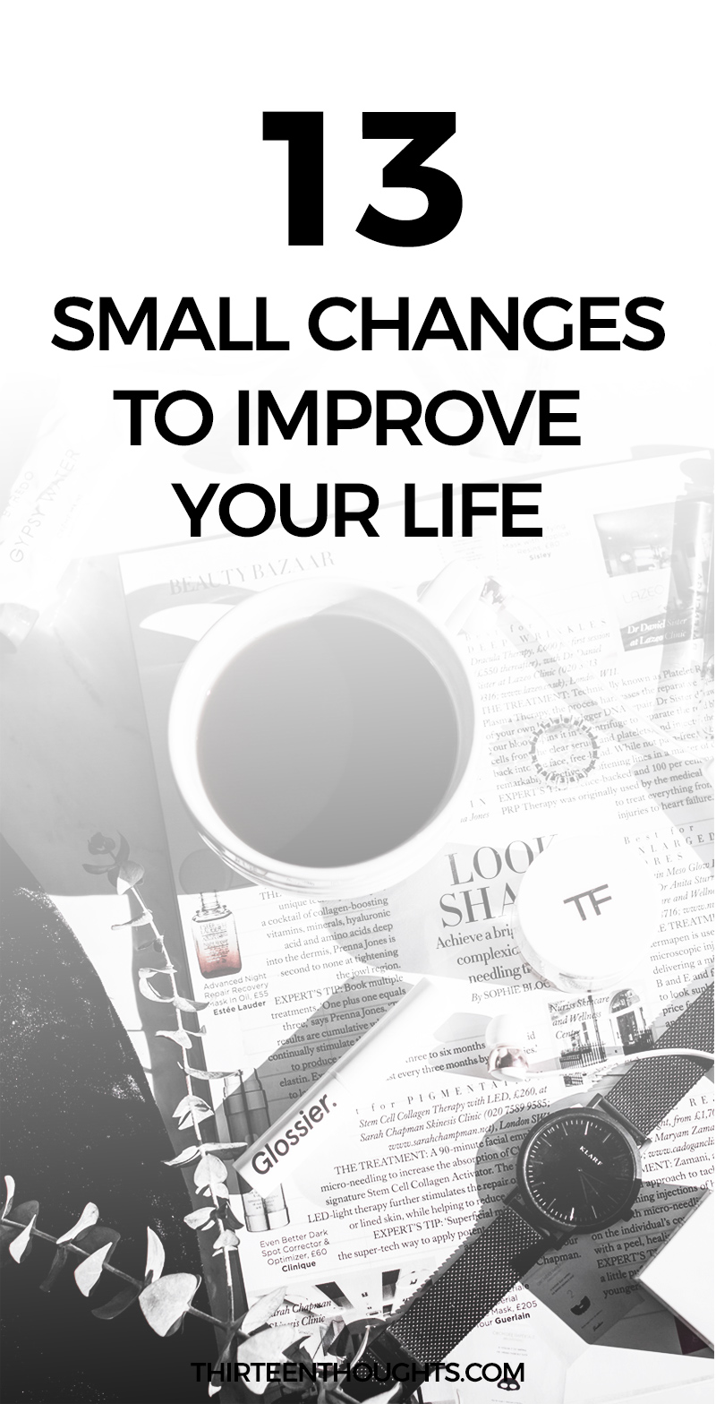 Small Changes to Improve Your Life #selfgrowth #happiness #growth #lifestyle #change #habits Inspiration, motivation, change, habits, growth, self-growth, happiness, life