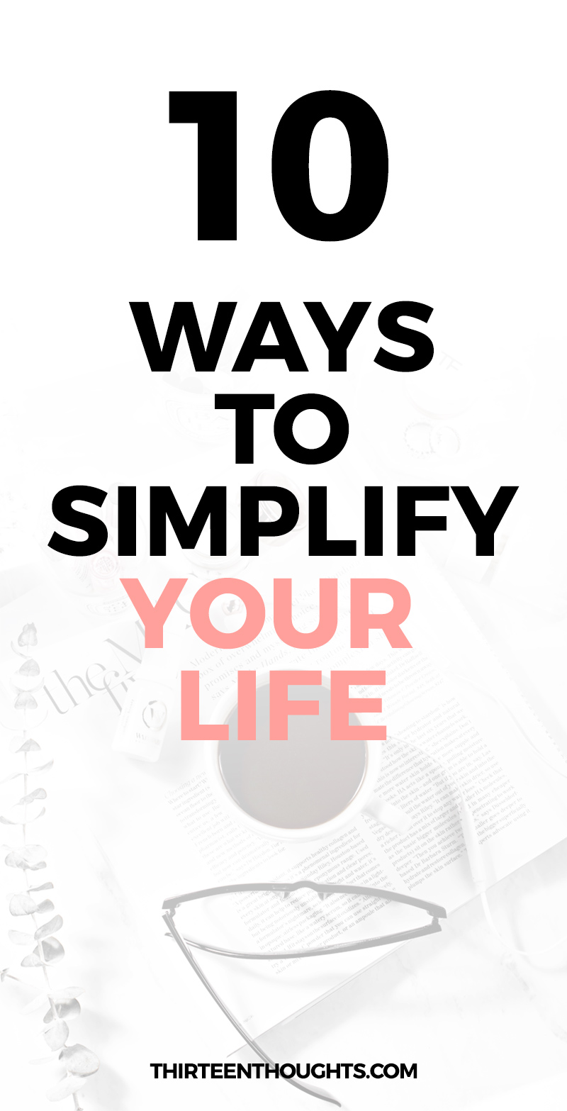 Simple Living: Ways to Simplify Your Life #happiness #mindfulness #slowliving #simpleliving #organization #lifestyle