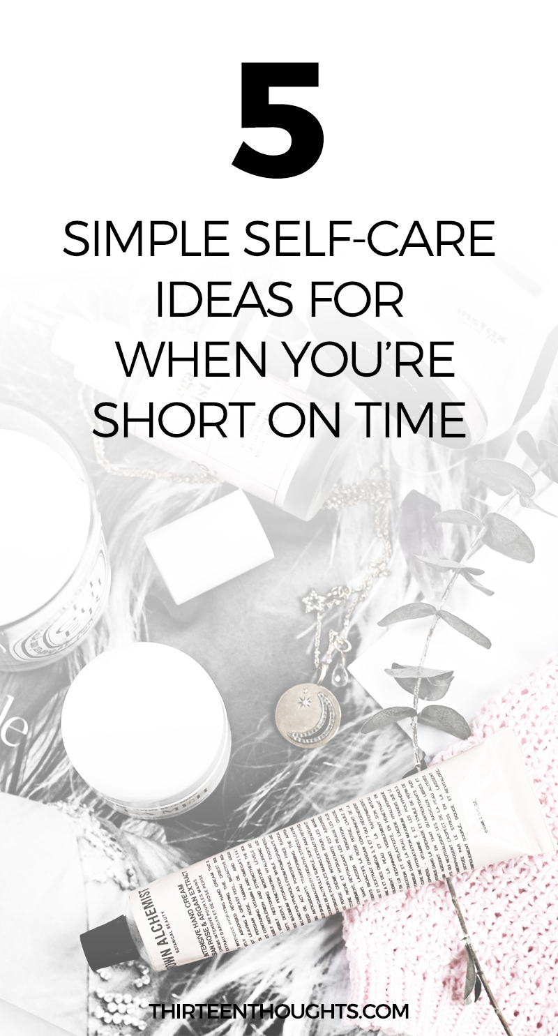 5 Simple Self-Care Ideas. Truth is, self-care looks different to us all and there is no wrong way of doing it. If it's not already a part of your routine, schedule it in. Especially if you don’t do it too often; you need to find that time just for yourself when you can relax a little and take a break- even if it’s just for 10 minutes. #selfcare #wellness