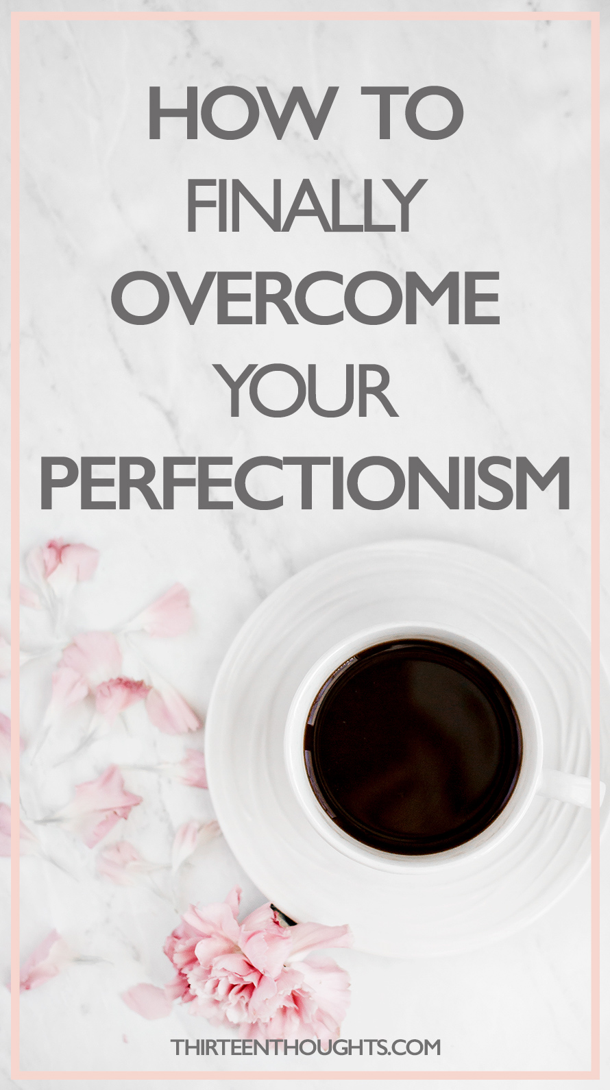 Overcoming Perfectionism: Ditch Your Desire To Be Perfect #growth #selfgrowth #lifestyle #perfectionism #happy #happiness | Personal Development | self-growth | lifestyle blog | blog | personal growth | overcoming need to be perfect | happiness | mindfulness | growth |